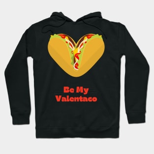 Be My valenTaco Hoodie